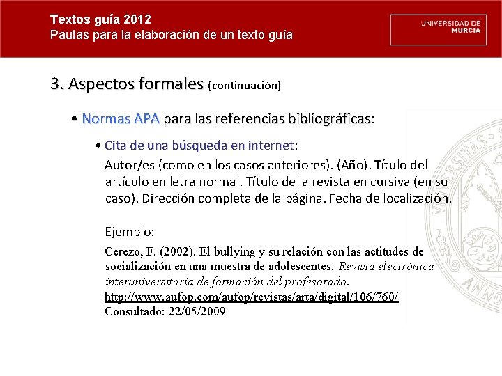 Textos guía 2012 Pautas para la elaboración de un texto guía 3. Aspectos formales