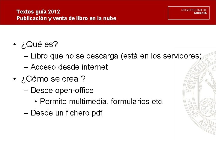 Textos guía 2012 Publicación y venta de libro en la nube • ¿Qué es?