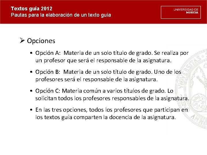 Textos guía 2012 Pautas para la elaboración de un texto guía Ø Opciones •