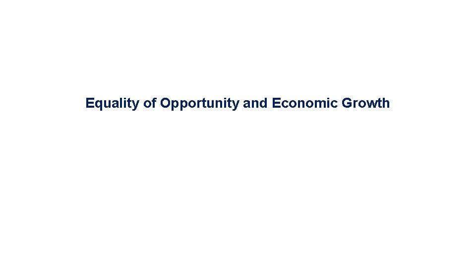 Part 1 Local Area Variation in Upward Mobility Equality of Opportunity and Economic Growth