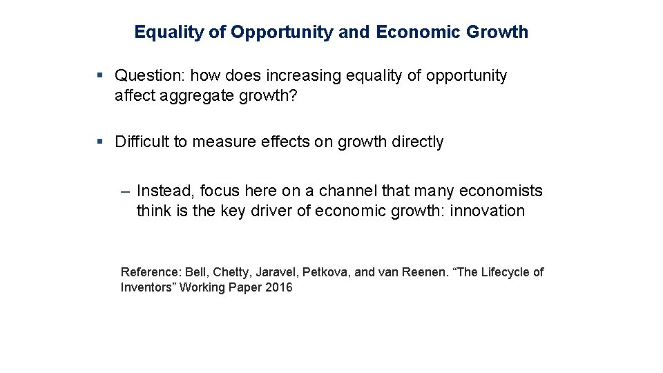 Equality of Opportunity and Economic Growth § Question: how does increasing equality of opportunity