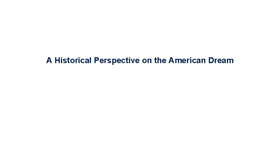 Part 1 Local Area Variation in Upward Mobility A Historical Perspective on the American