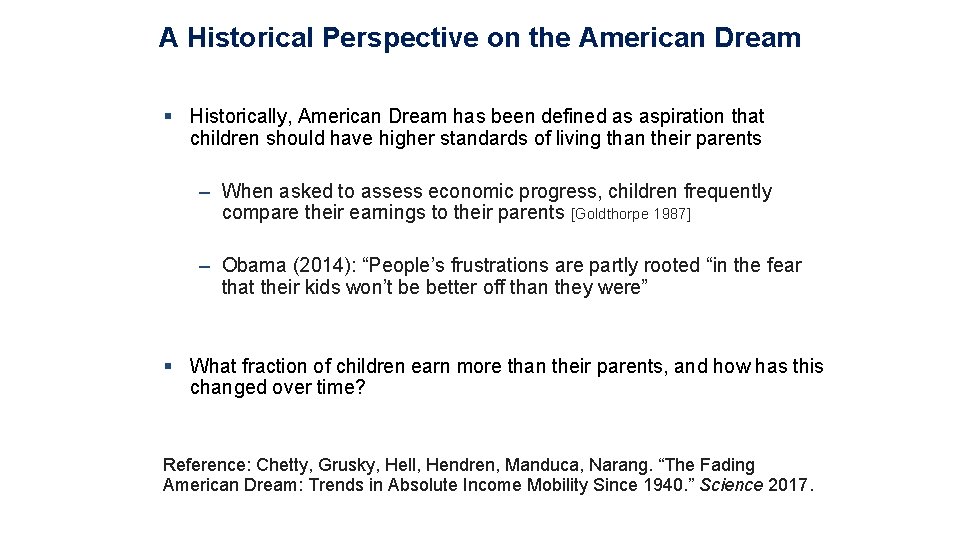 A Historical Perspective on the American Dream § Historically, American Dream has been defined