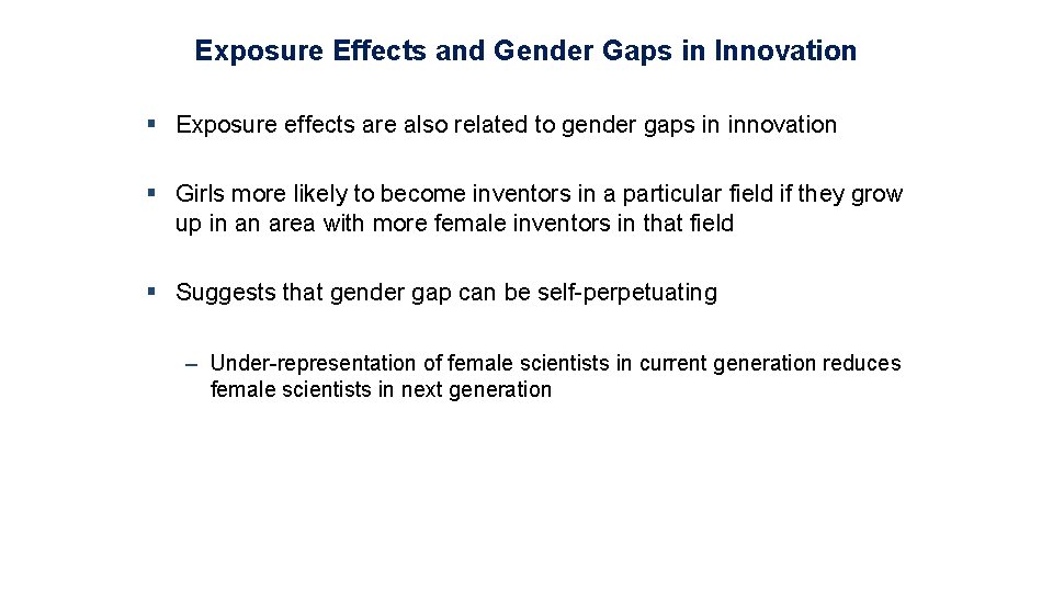 Exposure Effects and Gender Gaps in Innovation § Exposure effects are also related to