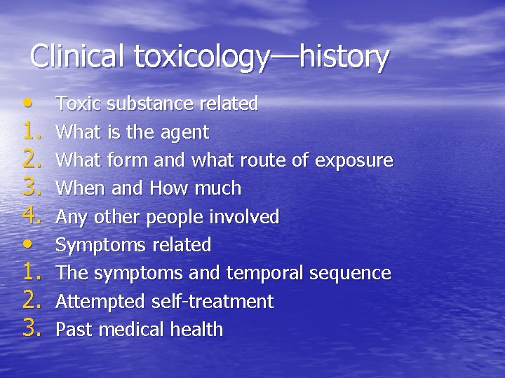 Clinical toxicology—history • 1. 2. 3. 4. • 1. 2. 3. Toxic substance related