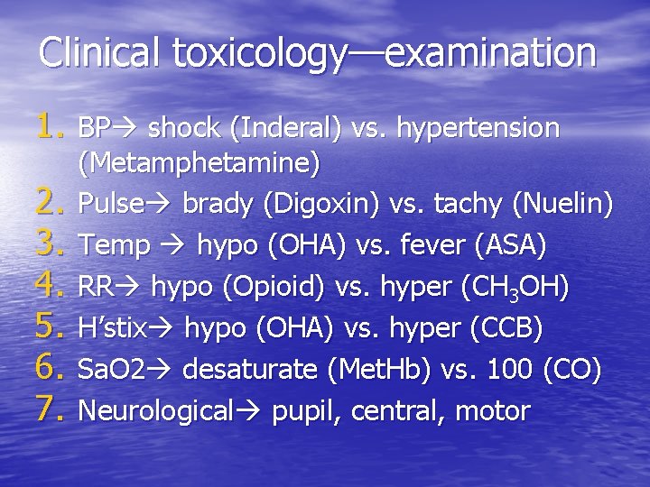 Clinical toxicology—examination 1. BP shock (Inderal) vs. hypertension 2. 3. 4. 5. 6. 7.