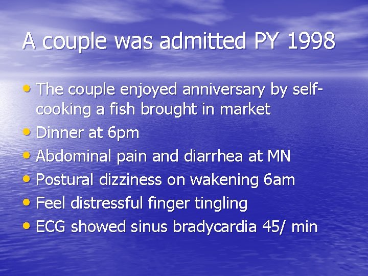A couple was admitted PY 1998 • The couple enjoyed anniversary by selfcooking a