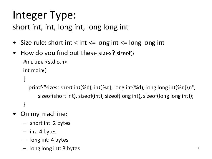 Integer Type: short int, long int • Size rule: short int <= long int