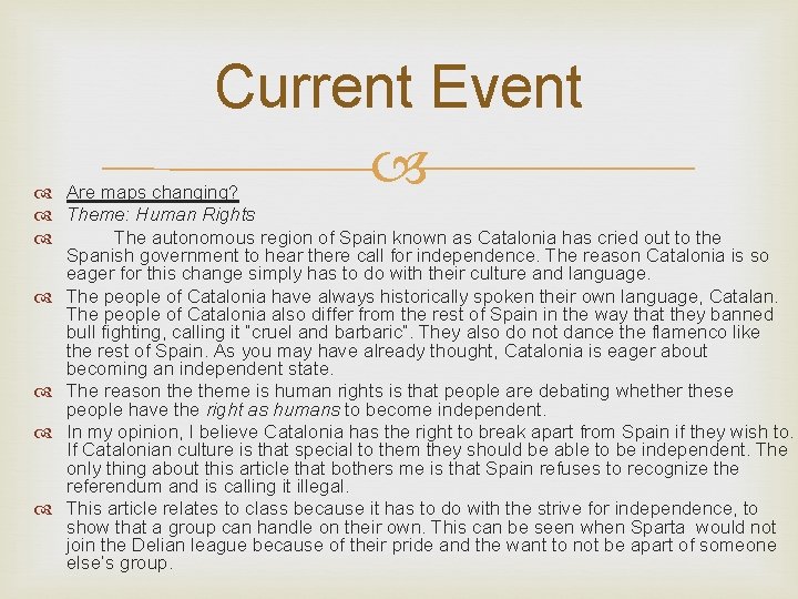 Current Event Are maps changing? Theme: Human Rights The autonomous region of Spain known