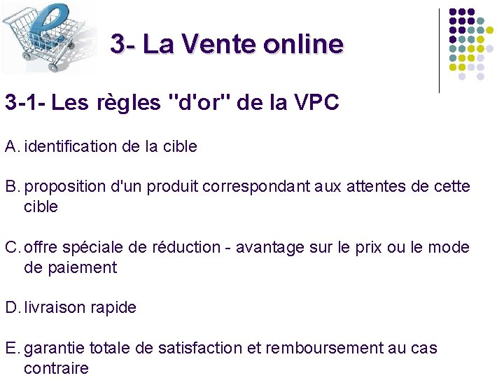 3 - La Vente online 3 -1 - Les règles "d'or" de la VPC