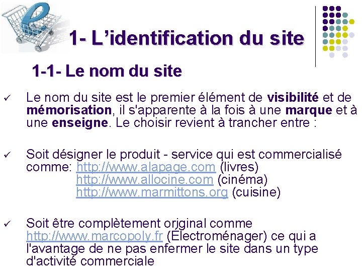 1 - L’identification du site 1 -1 - Le nom du site ü Le