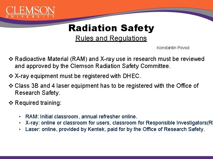 Radiation Safety Rules and Regulations Konstantin Povod v Radioactive Material (RAM) and X-ray use