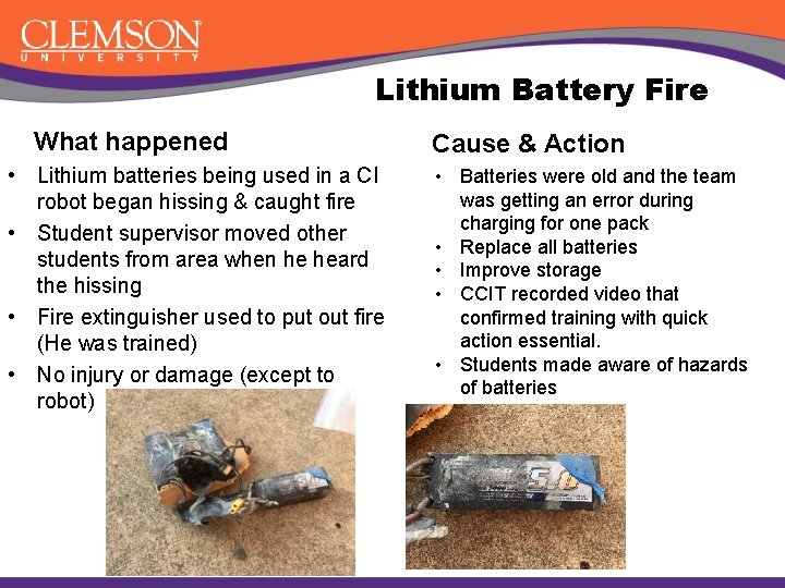 Lithium Battery Fire What happened • Lithium batteries being used in a CI robot