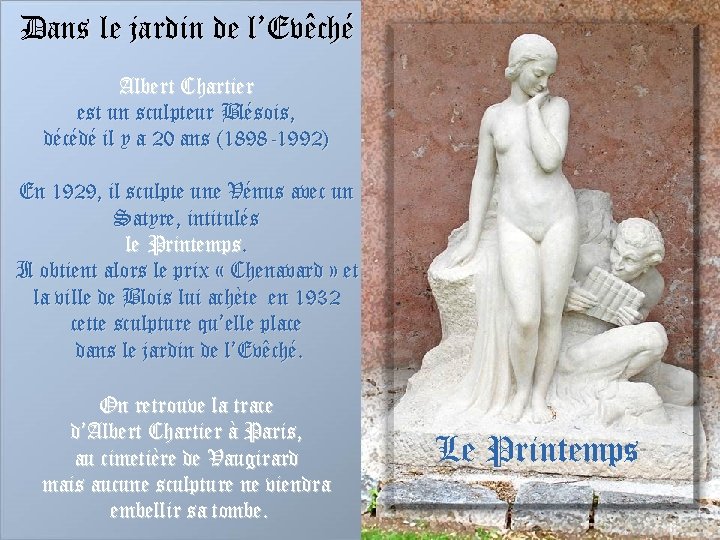 Dans le jardin de l’Evêché Albert Chartier est un sculpteur Blésois, décédé il y