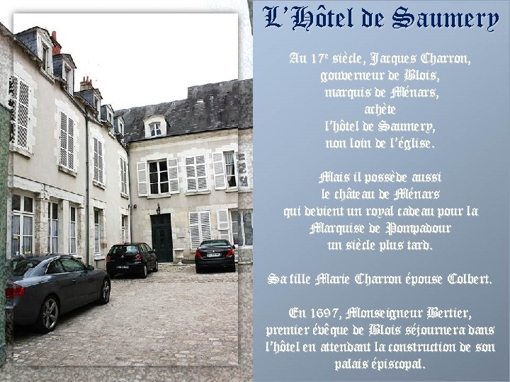 L’Hôtel de Saumery Au 17 e siècle, Jacques Charron, gouverneur de Blois, marquis de