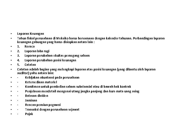  • • • • • Laporan Keuangan Tahun fiskal perusahaan di Meksiko harus