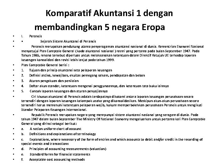 Komparatif Akuntansi 1 dengan membandingkan 5 negara Eropa • • • • • I.