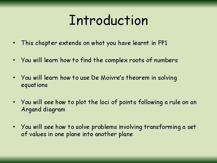 Introduction • This chapter extends on what you have learnt in FP 1 •