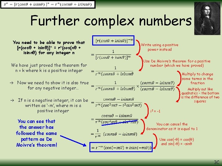 Further complex numbers You need to be able to prove that [r(cosθ + isinθ)]n