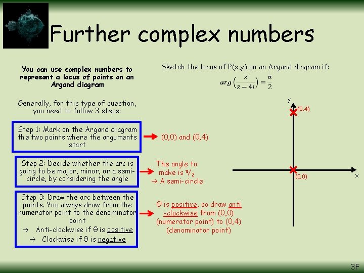 Further complex numbers You can use complex numbers to represent a locus of points