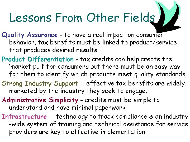 Lessons From Other Fields Quality Assurance - to have a real impact on consumer