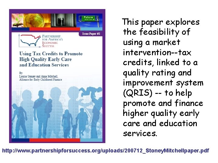 This paper explores the feasibility of using a market intervention--tax credits, linked to a