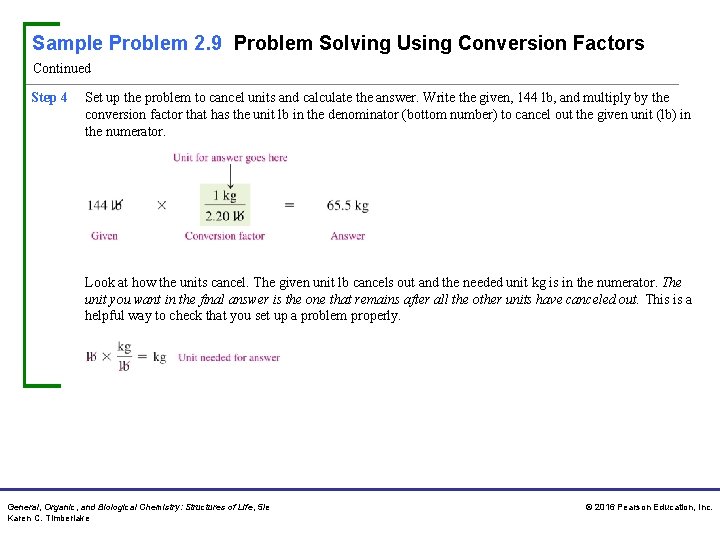 Sample Problem 2. 9 Problem Solving Using Conversion Factors Continued Step 4 Set up