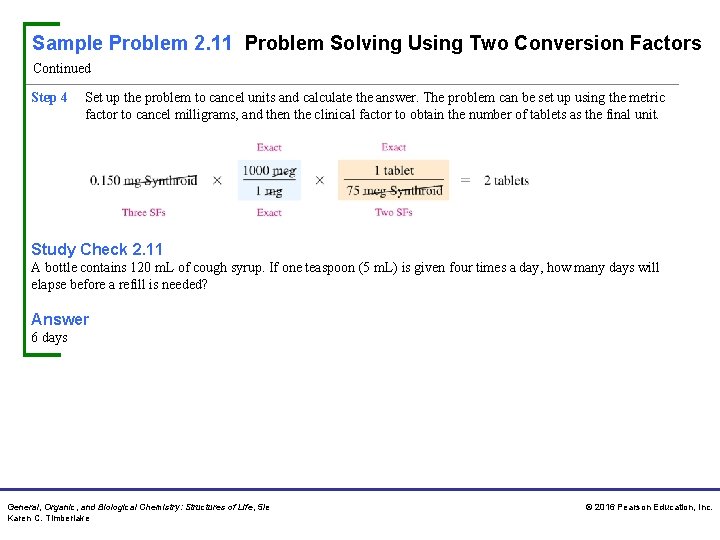 Sample Problem 2. 11 Problem Solving Using Two Conversion Factors Continued Step 4 Set