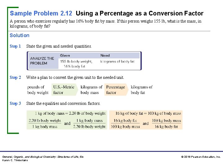 Sample Problem 2. 12 Using a Percentage as a Conversion Factor A person who