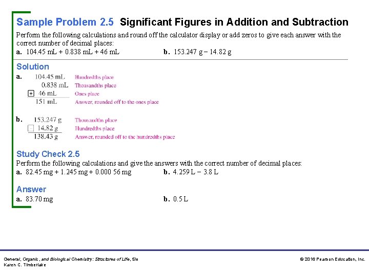 Sample Problem 2. 5 Significant Figures in Addition and Subtraction Perform the following calculations