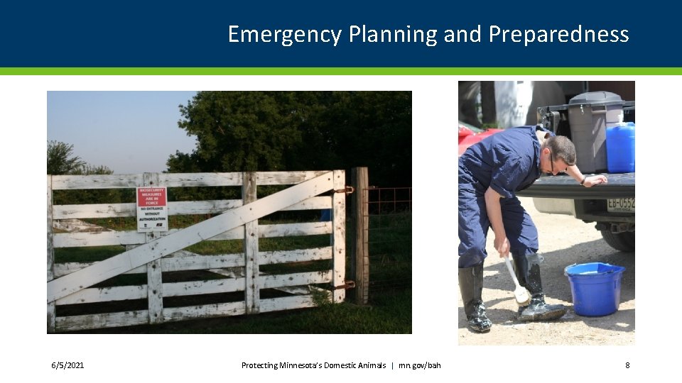 Emergency Planning and Preparedness 6/5/2021 Protecting Minnesota’s Domestic Animals | mn. gov/bah 8 