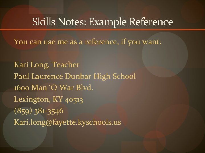 Skills Notes: Example Reference You can use me as a reference, if you want: