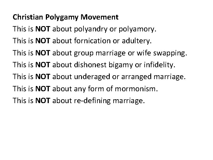 Christian Polygamy Movement This is NOT about polyandry or polyamory. This is NOT about