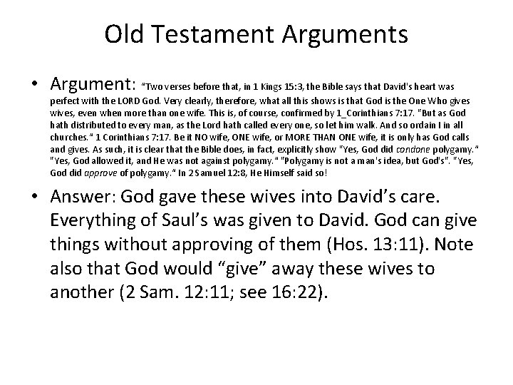 Old Testament Arguments • Argument: “Two verses before that, in 1 Kings 15: 3,