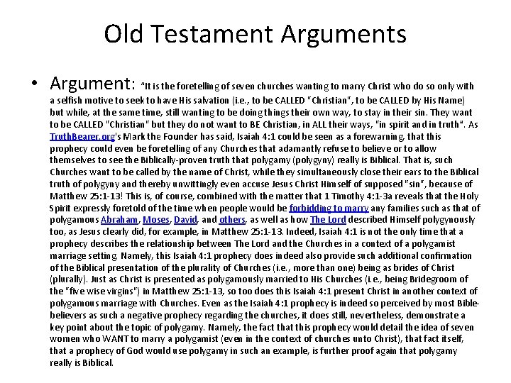 Old Testament Arguments • Argument: “It is the foretelling of seven churches wanting to