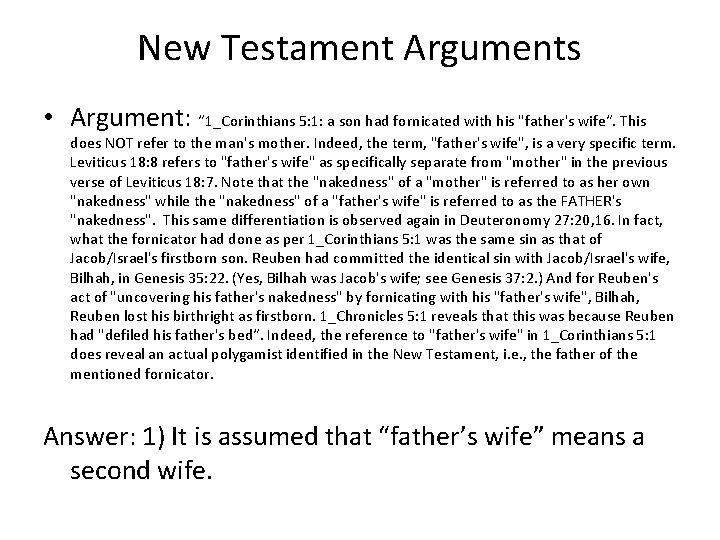 New Testament Arguments • Argument: “ 1_Corinthians 5: 1: a son had fornicated with