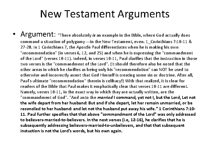 New Testament Arguments • Argument: “There absolutely is an example in the Bible, where