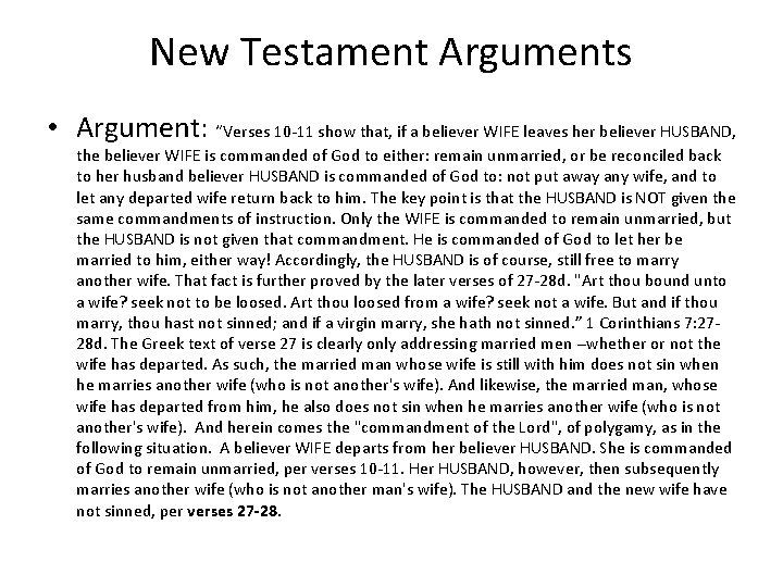New Testament Arguments • Argument: “Verses 10 -11 show that, if a believer WIFE