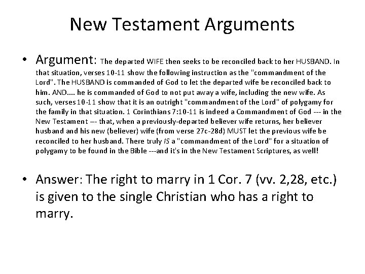 New Testament Arguments • Argument: The departed WIFE then seeks to be reconciled back