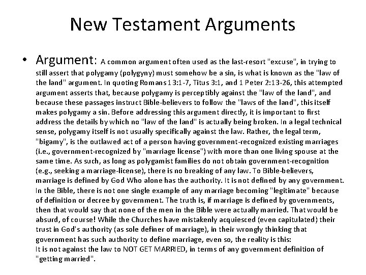 New Testament Arguments • Argument: A common argument often used as the last-resort "excuse",