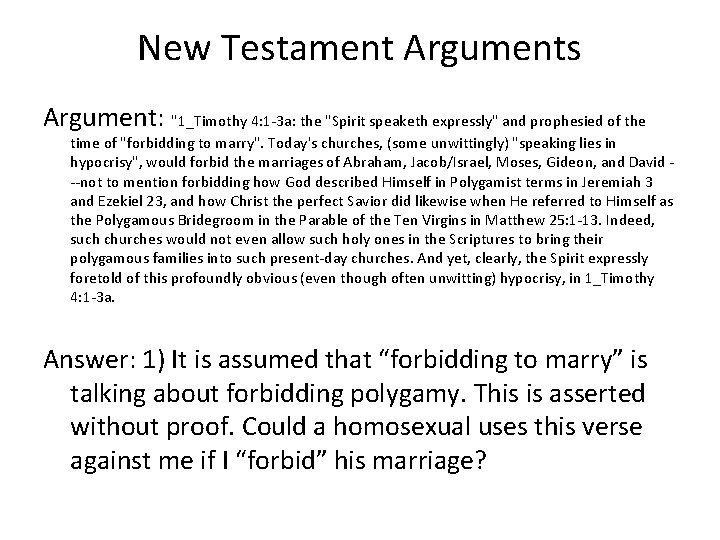 New Testament Arguments Argument: "1_Timothy 4: 1 -3 a: the "Spirit speaketh expressly" and