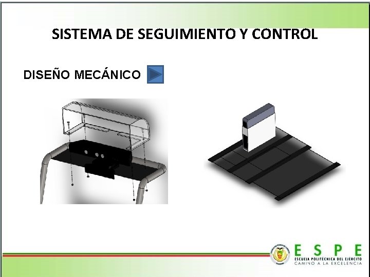 SISTEMA DE SEGUIMIENTO Y CONTROL DISEÑO MECÁNICO 