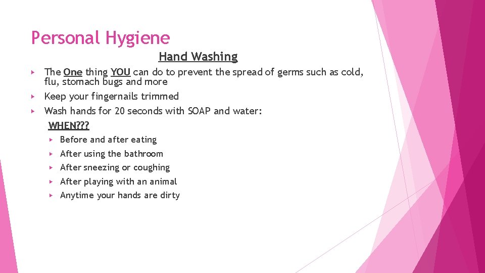 Personal Hygiene Hand Washing The One thing YOU can do to prevent the spread