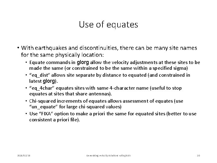 Use of equates • With earthquakes and discontinuities, there can be many site names