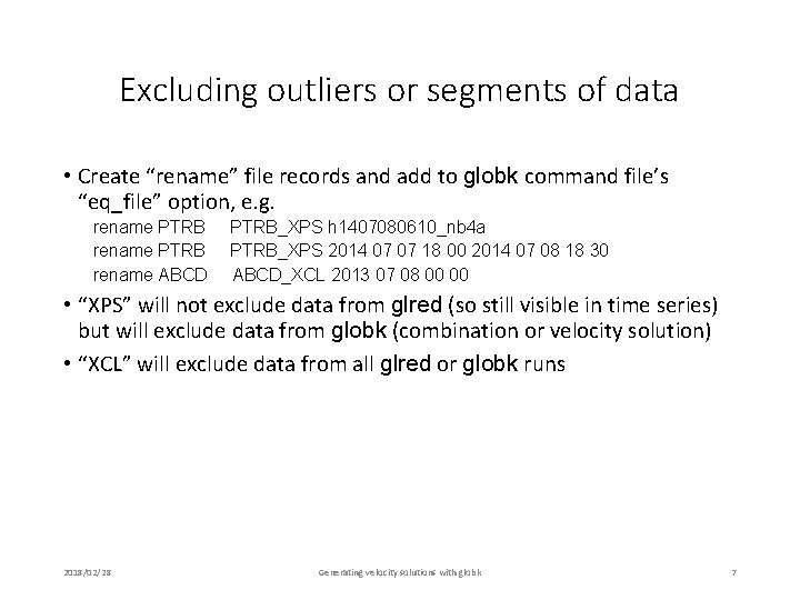 Excluding outliers or segments of data • Create “rename” file records and add to