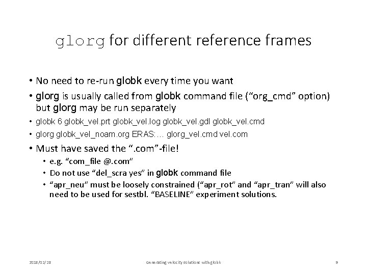 glorg for different reference frames • No need to re-run globk every time you