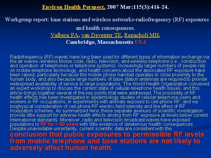 Environ Health Perspect. 2007 Mar; 115(3): 416 -24. Workgroup report: base stations and wireless