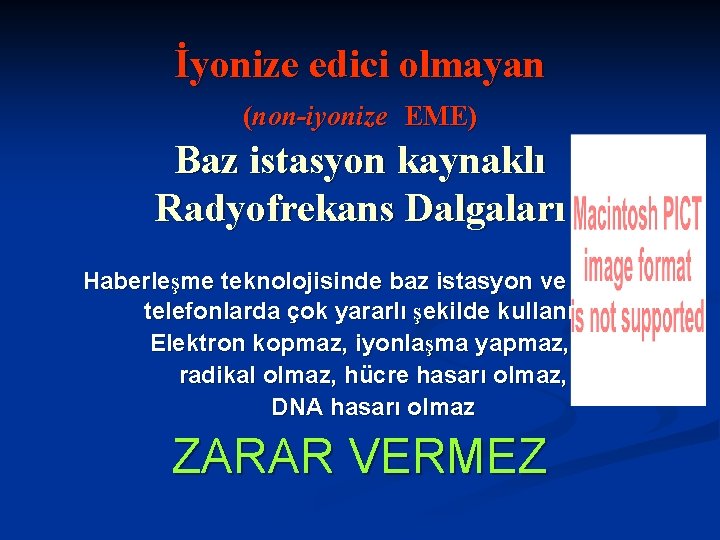 İyonize edici olmayan (non-iyonize EME) Baz istasyon kaynaklı Radyofrekans Dalgaları Haberleşme teknolojisinde baz istasyon