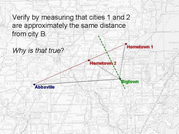 Verify by measuring that cities 1 and 2 are approximately the same distance from Verify by measuring that cities 1 and 2 are approximately the same distance from