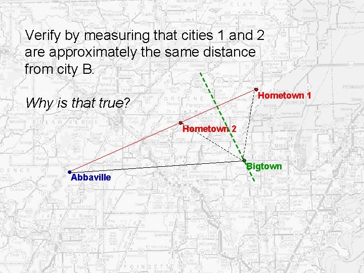 Verify by measuring that cities 1 and 2 are approximately the same distance from